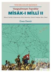 Yeni Belgeler Işığında Vazgeçilmeyen Topraklar Misak-ı Milli 2
