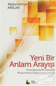 Yeni Bir Anlam Arayışı (Ciltli)