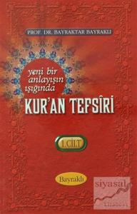 Yeni Bir Anlayışın Işığında Kur'an Tefsiri Cilt: 1 (Ciltli)