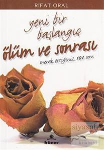 Yeni Bir Başlangıç Ölüm ve Sonrası