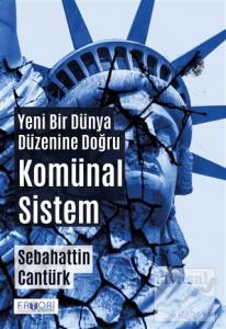 Yeni Bir Dünya Düzenine Doğru Komünal Sistem