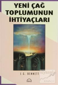 Yeni Çağ Toplumunun İhtiyaçları