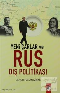 Yeni Çarlar ve Rus Dış Politikası