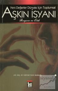 Yeni Değerler İsyanı İçin Toplumsal Aşkın İsyanı