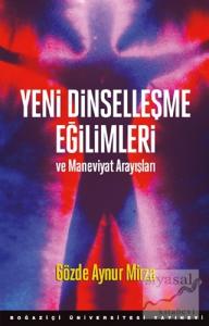 Yeni Dinselleşme Eğilimleri ve Maneviyat Arayışları