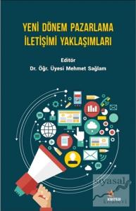 Yeni Dönem Pazarlama İletişimi Yaklaşımları