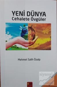 Yeni Dünya - Cehalete Övgüler