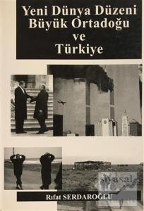 Yeni Dünya Düzeni Büyük Ortadoğu ve Türkiye