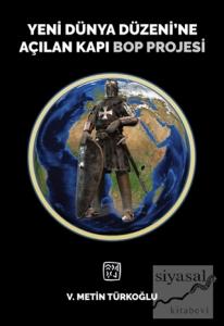 Yeni Dünya Düzeni'ne Açılan Kapı Bop Projesi