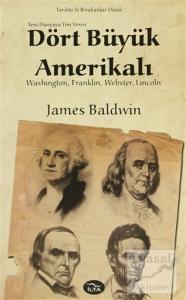 Yeni Dünyaya Yön Veren Dört Büyük Amerikalı