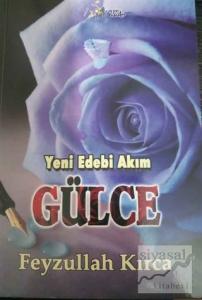 Yeni Edebi Akım - Gülce