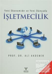 Yeni Ekonomide ve Yeni Dünyada İşletmecilik