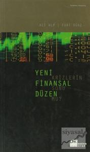 Yeni Finansal Düzen Krizlerin Sonu mu?