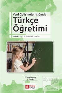 Yeni Gelişmeler Işığında Türkçe Öğretimi