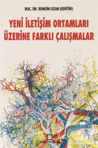 Yeni İletişim Ortamları Üzerine Farklı Çalışmalar