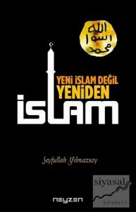 Yeni İslam Değil Yeniden İslam