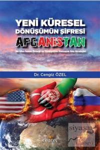 Yeni Küresel Dönüşümün Şifresi Afganistan