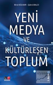 Yeni Medya ve Kültürleşen Toplum