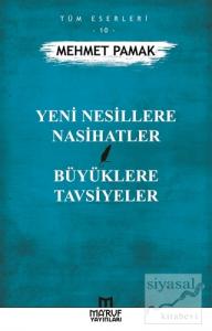 Yeni Nesillere Nasihatler Büyüklere Tavsiyeler