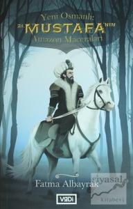 Yeni Osmanlı 21. Mustafa'nın Amazon Maceraları