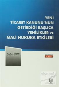 Yeni Ticaret Kanunu'nun Getirdiği Başlıca Yenilikler ve Mali Hukuka Etkileri