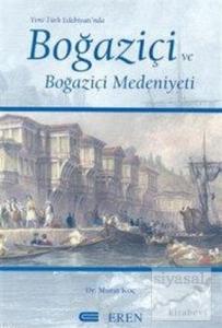 Yeni Türk Edebiyatı'nda Boğaziçi ve Boğaziçi Medeniyeti