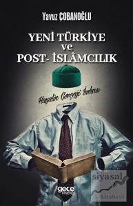 Yeni Türkiye ve Post - İslamcılık