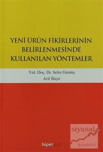 Yeni Ürün Fikirlerinin Belirlenmesinde Kullanılan Yöntemler