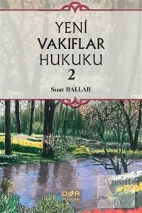 Yeni Vakıflar Hukuku 2 (Ciltli)