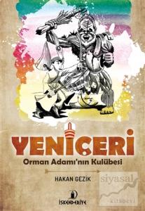 Yeniçeri - Orman Adamı'nın Kulübesi