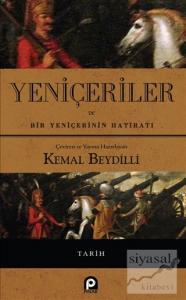 Yeniçeriler ve Bir Yeniçerinin Hatıratı (Ciltli)