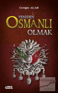Yeniden Osmanlı Olmak