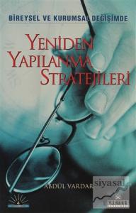 Yeniden Yapılanma Stratejileri Bireysel ve Kurumsal Değişimde