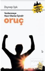 Yenilenmeye Hazır Olanlar İçindir Oruç