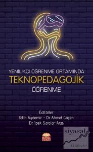 Yenilikçi Öğrenme Ortamında Teknopedagojik Öğrenme