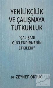 Yenilikçilik ve Çalışmaya Tutkunluk