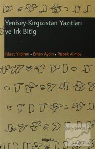 Yenisey - Kırgızistan Yazıtları ve Irk Bitig