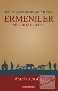 Yer Değiştirmenin 100. Yılında Ermeniler ve Ermeni Meselesi
