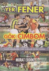 Yer Fener Gök Cimbom Dünyanın En Büyük Derbisi