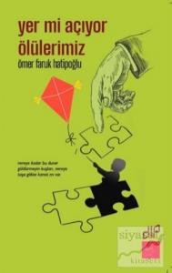 Yer Mi Açıyor Ölülerimiz