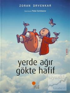 Yerde Ağır Gökte Hafif