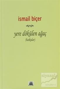 Yere Dökülen Ağaç (Haikular)