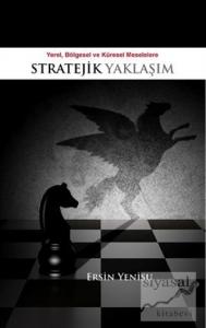 Yerel, Bölgesel ve Küresel Meselelere Stratejik Yaklaşım