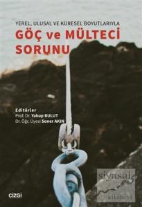 Yerel, Ulusal ve Küresel Boyutlarıyla Göç ve Mülteci Sorunu