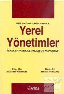 Yerel Yönetimler : İlkeler, Yaklaşımlar ve Mevzuat