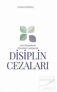 Yerel Yönetimlerde Memurlara Uygulanacak Disiplin Cezaları