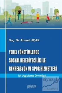 Yerel Yönetimlerde Sosyal Belediyecilik İle Rekreasyon ve Spor Hizmetleri