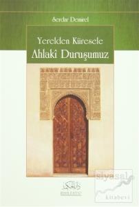 Yerelden Küresele Ahlaki Duruşumuz
