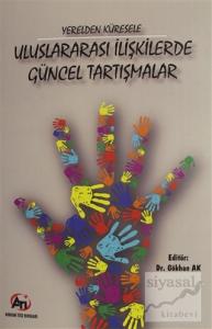 Yerelden Küresele Uluslararası İlişkilerde Güncel Tartışmalar