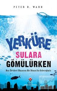 Yerküre Sulara Gömülürken (Ciltli)